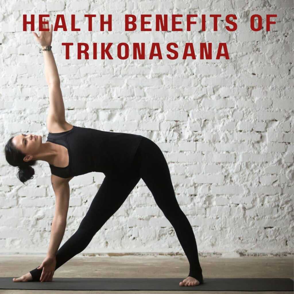Benefits of Trikonasana