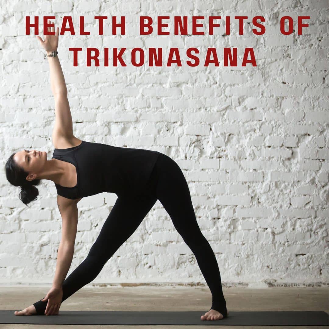 Top 15 Health Benefits of Trikonasana and How to Do With Contraindications