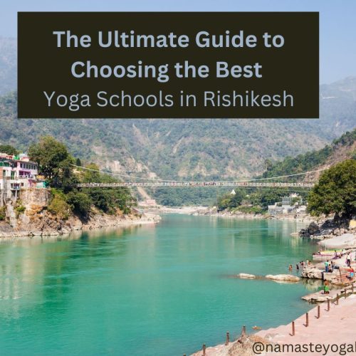 The Ultimate Guide to Choosing the Best Yoga School in Rishikesh-2024